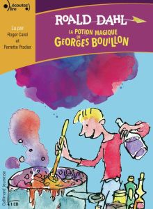 La potion magique de Georges Bouillon. 1 CD audio - Dahl Roald - Farré Marie-Raymond - Carel Roger - P