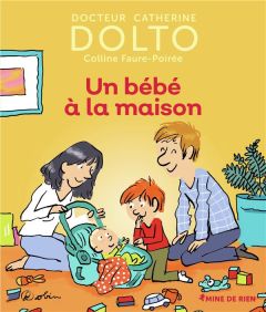 Un bébé à la maison - Dolto-Tolitch Catherine - Faure-Poirée Colline