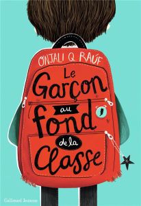 Le garçon au fond de la classe - Rauf Onjali Q. - Curnick Pippa - Leymarie Marie