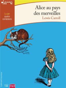 Alice au pays des merveilles. 1 CD audio MP3 - Carroll Lewis - Papy Jacques - Flory Muriel - Wrig