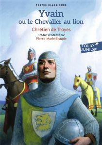 Yvain ou Le Chevalier au lion - CHRETIEN DE TROYES