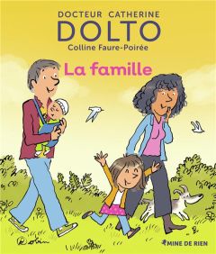 La famille - Dolto Catherine - Faure-Poirée Colline