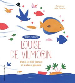 Dans le ciel mauve et autres poèmes - Vilmorin Louise de - Escoriza Julie - Goffette Guy