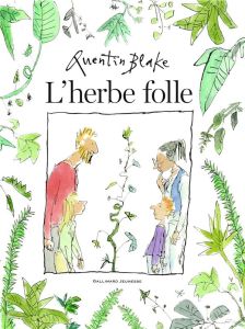 L'herbe folle - Blake Quentin - Ollier Marie