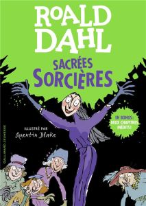 Sacrées sorcières. En bonus : deux chapitres inédits ! - Dahl Roald - Farré Marie-Raymond - Leymarie Marie