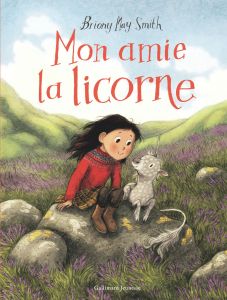 Mon amie la licorne - Smith Briony May