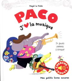 Paco. J'aime la musique - Le Huche Magali