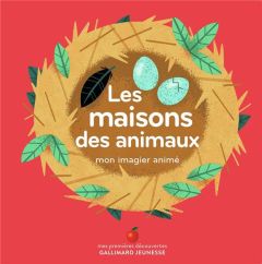 Les maisons des animaux. Mon imagier animé - Bailey Ella