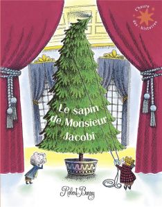 Le sapin de Monsieur Jacobi - Barry Robert - Krief Anne