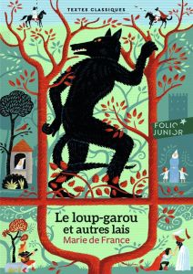 Le loup-garou et autres lais - France Marie de - Saillard Rémi - Labère Nelly - D