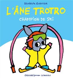 L'Ane Trotro : L'âne Trotro champion de ski - Guettier Bénédicte