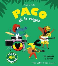 Paco et le reggae. 16 musiques à écouter - Le Huche Magali