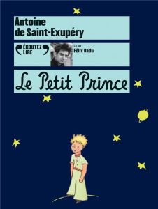 Le Petit Prince - Saint-Exupéry Antoine de