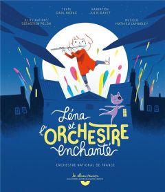 Léna et l’orchestre enchanté. Avec 1 CD audio - Norac Carl - Gayet Julie - Pelon Sébastien - Lambo