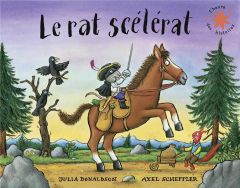 Le rat scélérat - Donaldson Julia - Scheffler Axel - Gibert Catherin