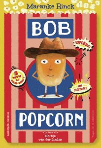 Bob Popcorn - Maranke Rinck - Van der Linden Martijn - Antoine F