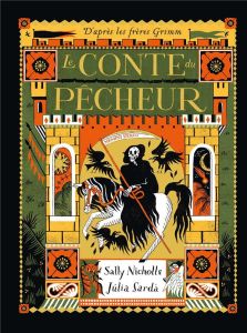 Le conte du pêcheur - Nicholls Sally - Sarda Julia - Grimm Jakob et Wilh