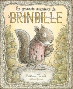 La grande aventure de Brindille - Cordell Matthew - Le Clézio Anna