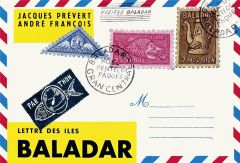 Lettre des îles Baladar - Prévert Jacques - François André