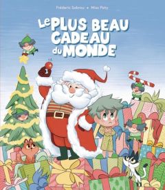 Le plus beau cadeau du monde - Sabrou Frédéric