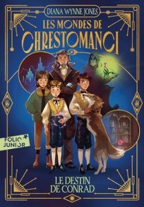 Les mondes de Chrestomanci Tome 5 : Le destin de Conrad - Wynne Jones Diana - Piganiol Agnès