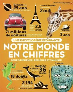 Notre monde en chiffres. Pour s'informer, réfléchir et s'amuser. Une encyclopédie étonnante - Metcalf Jonathan - Alglave Stéphanie