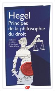 Principes de la philosophie du droit - Hegel Georg Wilhelm Friedrich - Vieillard-Baron Je