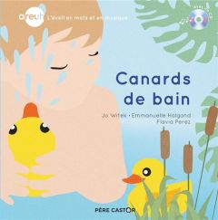 Canards de bain. Avec 1 CD audio - Witek Jo - Halgand Emmanuelle - Perez Flavia