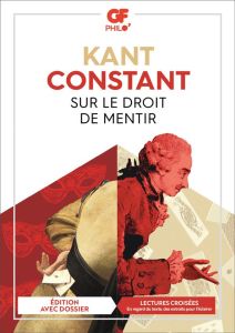 Sur le droit de mentir - Kant Emmanuel - Constant Benjamin