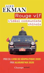 Rouge vif. L'idéal communiste chinois - Ekman Alice