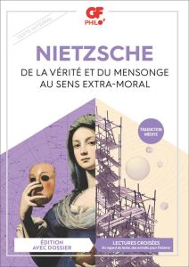 De la vérité et du mensonge au sens extra-moral - Nietzsche Friedrich - Wotling Patrick