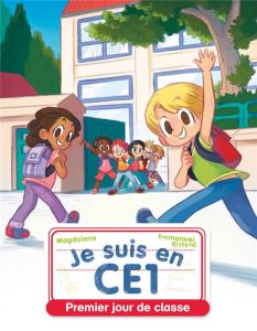 Je suis en CE1 Tome 1 : Premier jour de classe - MAGDALENA/RISTORD