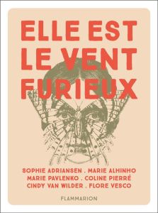 Elle est le vent furieux - Adriansen Sophie - Alhinho Marie - Pavlenko Marie