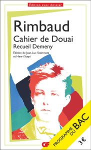 Cahiers de Douai. Recueil Demeny - Rimbaud Arthur - Steinmetz Jean-Luc - Scepi Henri