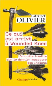 Ce qui est arrivé à Wounded Knee. 29 décembre 1890 - Olivier Laurent