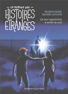 Ca leur apprendra à sortir la nuit - Gravel François - Latulippe Martine