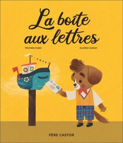 La boîte aux lettres - Dubé Pierrette - Galvan Aurélien