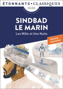 Les Mille et Une Nuits : Sindbad le marin - ANONYME