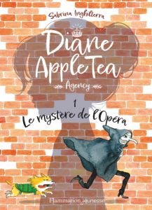 Diane AppleTea Agency Tome 1 : Le mystère de l'Opéra - Inghilterra Sabrina - Delaporte Bérengère