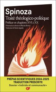 Traité théologico-politique. Préface et chapitres XVI à XX. Prépas scientifiques, dossier "Individu - Spinoza Baruch - Rovere Maxime - Appuhn Charles