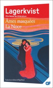 Ames masquées. La noce - Lagerkvist Pär - Boyer Régis