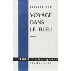 VOYAGE DANS LE BLEU - RAB GUSZTAV