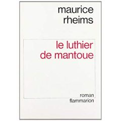 LE LUTHIER DE MANTOUE - RHEIMS NATHALIE