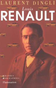 Louis Renault - Dingli Laurent