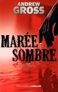 Marée sombre - Gross Andrew - Bru Nathalie