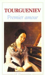 Premier amour - Tourgueniev Ivan Sergeevic