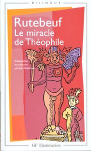 LE MIRACLE DE THEOPHILE. Bilingue - RUTEBEUF