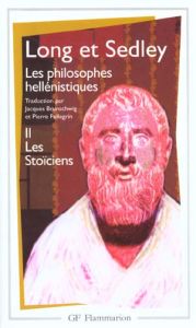 Les philosophes hellénistiques. Tome 2, Les Stoïciens - Long Anthony - Sedley David