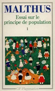 Essai sur le principe de population. Tome 1 - Malthus Robert