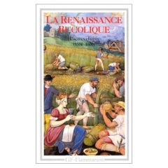 La Renaissance bucolique. Poèmes choisis, 1550-1600 - Joukovsky Françoise